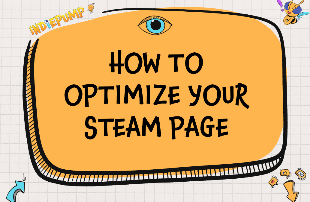 How to optimize your Steam Page IndiePump Guidebook 2026