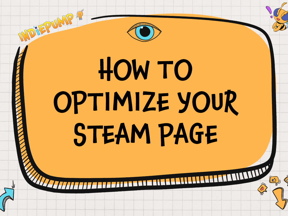 How to optimize your Steam Page IndiePump Guidebook 2026